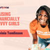 Raising Financially Savvy Girls: Closing the Wealth Gap Starts at Home